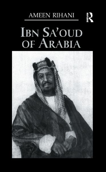 Ibn Sa'Oud Of Arabia (eBook, ePUB) Ibn Sa'Oud Of Arabia (eBook, ePUB)