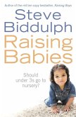 Raising Babies: Should under 3s go to nursery? (eBook, ePUB)