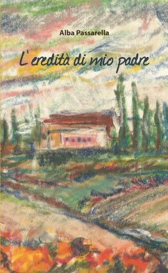 L' eredità di mio padre - Passarella, Alba