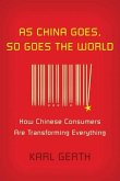 As China Goes, So Goes the World (eBook, ePUB)