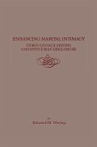 Enhancing Marital Intimacy Through Facilitating Cognitive Self Disclosure (eBook, PDF)