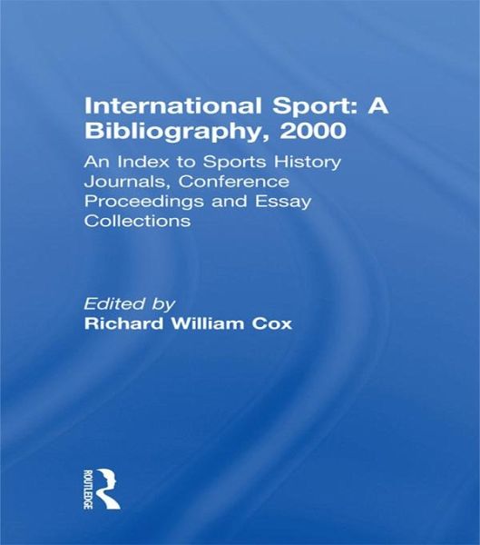 International Sport: A Bibliography, 2000 (eBook, ePUB) International Sport: A Bibliography, 2000 (eBook, ePUB)