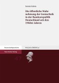 Die öffentliche Wahrnehmung der Gentechnik in der Bundesrepublik Deutschland seit den 1960er Jahren (eBook, PDF)