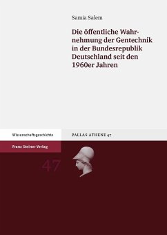 Die öffentliche Wahrnehmung der Gentechnik in der Bundesrepublik Deutschland seit den 1960er Jahren (eBook, PDF) - Salem, Samia