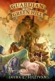 Guardian of the Green Hill (eBook, ePUB)