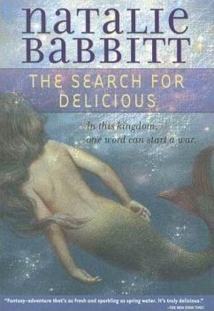 The Search for Delicious (eBook, ePUB) - Babbitt, Natalie