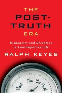 The Post-Truth Era (eBook, ePUB) - Keyes, Ralph