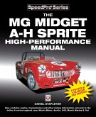The MG Midget & Austin-Healey Sprite High Performance Manual (eBook, ePUB) The MG Midget & Austin-Healey Sprite High Performance Manual (eBook, ePUB)