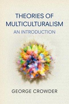 Theories of Multiculturalism (eBook, ePUB) - Crowder, George