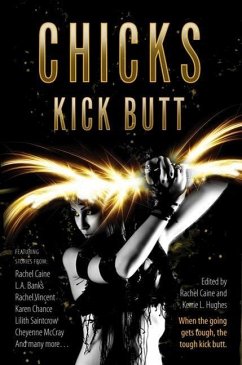 Chicks Kick Butt (eBook, ePUB) - Caine, Rachel; Hughes, Kerrie L.