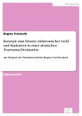 Konzept zum Einsatz elektronischer Geld- und Kurkarten in einer deutschen Tourismus-Destination (eBook, PDF)