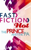 The Prince and the PA (Fast Fiction) (eBook, ePUB)