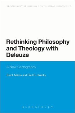 Rethinking Philosophy and Theology with Deleuze (eBook, ePUB) - Adkins, Brent; Hinlicky, Paul R.