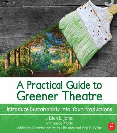 A Practical Guide to Greener Theatre (eBook, PDF) - Jones, Ellen