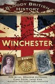 Bloody British History: Winchester (eBook, ePUB)