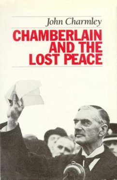 Chamberlain and the Lost Peace (eBook, ePUB) - Charmley, John