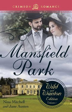 Cover Mansfield Park: The Wild and Wanton Edition, Volume 1 (eBook, ePUB)