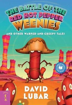 The Battle of the Red Hot Pepper Weenies (eBook, ePUB) - Lubar, David