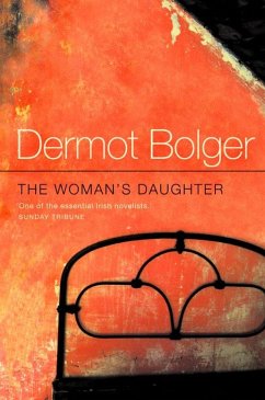 The Woman's Daughter (eBook, ePUB) - Bolger, Dermot