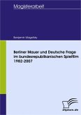 Berliner Mauer und Deutsche Frage im bundesrepublikanischen Spielfilm 1982-2007 (eBook, PDF)