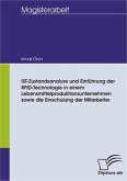 IST- Zustandsanalyse und Einführung der RFID - Technologie in einem Lebensmittelproduktionsunternehmen sowie die Einschulung der Mitarbeiter (eBook, PDF)