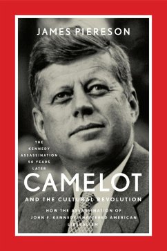 Camelot and the Cultural Revolution (eBook, ePUB) - Piereson, James