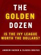 The Golden Dozen: Is the Ivy League... - Bild 1