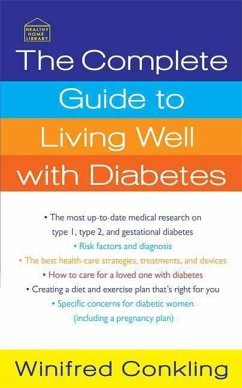 The Complete Guide to Living Well with Diabetes (eBook, ePUB) - Mitchell, Deborah; Conkling, Winifred