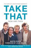 Take That - Now and Then: Inside the Biggest Comeback in British Pop History (eBook, ePUB)