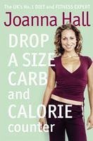 Drop a Size Calorie and Carb Counter (eBook, ePUB) - Hall, Joanna