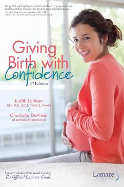The Giving Birth with Confidence (eBook, ePUB) - Lothian, Judith; DeVries, Charlotte