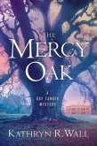 The Mercy Oak (eBook, ePUB) The Mercy Oak (eBook, ePUB)