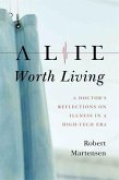 A Life Worth Living (eBook, ePUB) A Life Worth Living (eBook, ePUB)