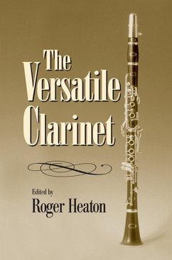 The Versatile Clarinet (eBook, ePUB) - Heaton, Roger