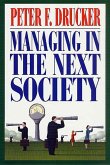 Managing in the Next Society (eBook, ePUB) Managing in the Next Society (eBook, ePUB)