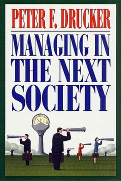 Managing in the Next Society (eBook, ePUB) - Drucker, Peter F.