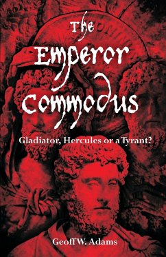 The Emperor Commodus - Adams, Geoff W.