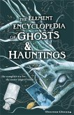 The Element Encyclopedia of Ghosts and Hauntings (eBook, ePUB)