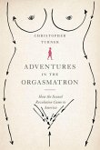 Adventures in the Orgasmatron (eBook, ePUB)