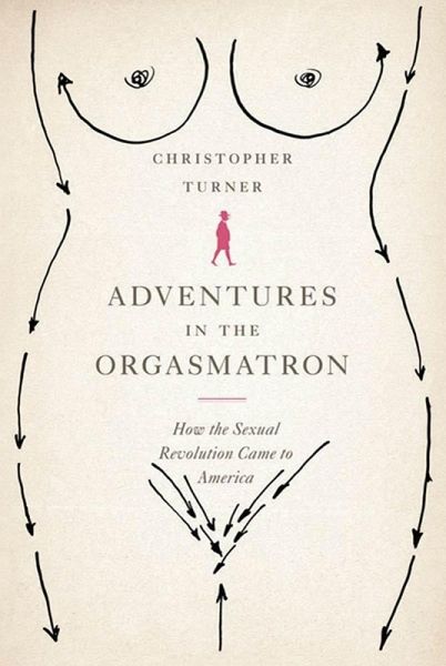 Adventures in the Orgasmatron (eBook, ePUB) Adventures in the Orgasmatron (eBook, ePUB)