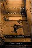 Metro Stop Dostoevsky (eBook, ePUB) Metro Stop Dostoevsky (eBook, ePUB)