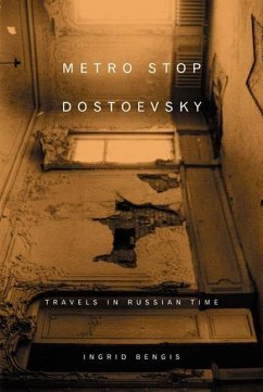 Metro Stop Dostoevsky (eBook, ePUB) - Bengis, Ingrid