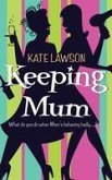 Keeping Mum (eBook, ePUB)