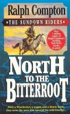 North To The Bitterroot (eBook, ePUB)