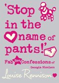 'Stop in the name of pants!' (Confessions of Georgia Nicolson, Book 9) (eBook, ePUB)