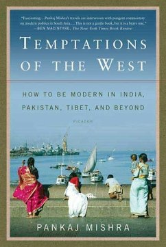 Temptations of the West (eBook, ePUB) - Mishra, Pankaj