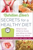 Nutrition Diva's Secrets for a Healthy Diet (eBook, ePUB) Nutrition Diva's Secrets for a Healthy Diet (eBook, ePUB)