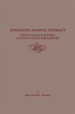 Enhancing Marital Intimacy Through Facilitating Cognitive Self Disclosure (eBook, ePUB)