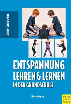 Entspannung lehren & lernen in der Grundschule (eBook, ePUB)