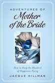 Adventures of Mother of the Bride (eBook, ePUB) Adventures of Mother of the Bride (eBook, ePUB)